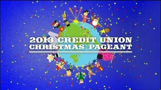 2013 Credit Union Christmas Pageant [upl. by Narruc]