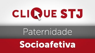 Clique STJ  Paternidade Socioafetiva 05102018 [upl. by Mcmahon17]