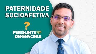 Paternidade socioafetiva O que é Como fazer o reconhecimento [upl. by Retluoc867]